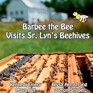 Seller image for Barbee the Bee Visits Sr. Lyn\ s Beehives for sale by moluna