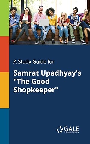 Seller image for A Study Guide for Samrat Upadhyay\ s \ The Good Shopkeeper\ for sale by moluna