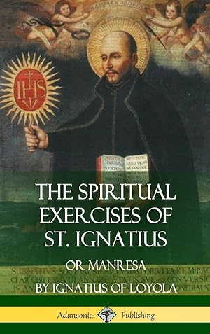 Seller image for The Spiritual Exercises of St. Ignatius for sale by moluna