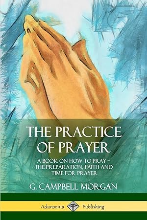 Immagine del venditore per The Practice of Prayer venduto da moluna