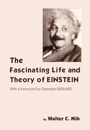 Seller image for The Fascinating Life and Theory of Einstein for sale by moluna