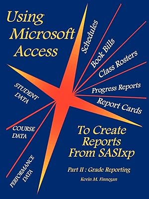 Seller image for Using Microsoft Access To Create Reports From SASIxp for sale by moluna