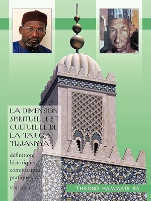 Seller image for La Dimension Spirituelle Et Cultuelle de La Tariqa Tijjaniyya for sale by moluna