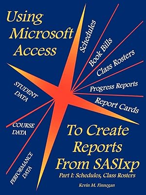 Seller image for Using Microsoft Access to Create Reports from Sasixp for sale by moluna