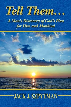 Bild des Verkufers fr Tell Them. a Man\ s Discovery of God\ s Plan for Him and Mankind zum Verkauf von moluna