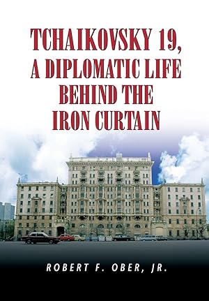 Immagine del venditore per Tchaikovsky 19, a Diplomatic Life Behind the Iron Curtain venduto da moluna