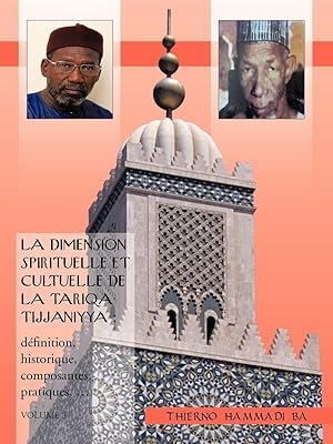 Seller image for La Dimension Spirituelle Et Cultuelle de La Tariqa Tijjaniyya for sale by moluna