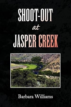 Seller image for Shoot-Out at Jasper Creek for sale by moluna