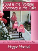 Seller image for Food is the Frosting-Company is the Cake for sale by moluna