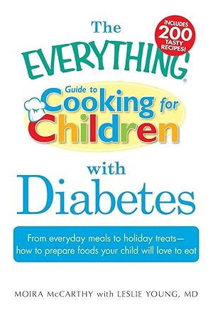 Seller image for The Everything Guide to Cooking for Children with Diabetes for sale by moluna