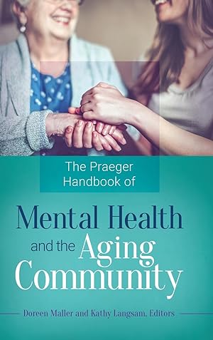Seller image for The Praeger Handbook of Mental Health and the Aging Community for sale by moluna