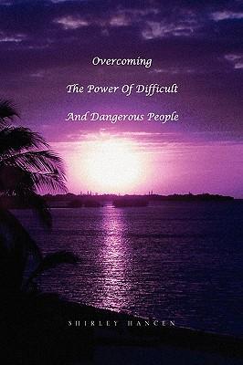 Seller image for Overcoming The Power Of Difficult And Dangerous People for sale by moluna