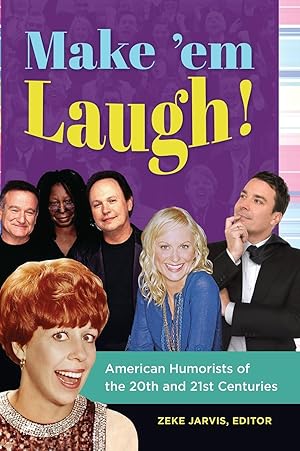 Image du vendeur pour Make \ em Laugh! American Humorists of the 20th and 21st Centuries mis en vente par moluna