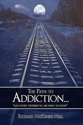 Seller image for The Path to Addiction. for sale by moluna