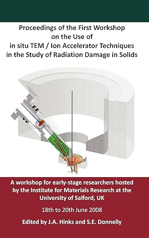 Seller image for Proceedings of the First Workshop on the Use of in situ TEM / Ion Accelerator Techniques in the Study of Radiation Damage in Solids for sale by moluna