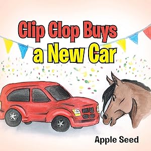 Image du vendeur pour Clip Clop Buys a New Car mis en vente par moluna