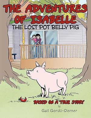 Seller image for The Adventures of Isabelle The Lost Pot Belly Pig for sale by moluna