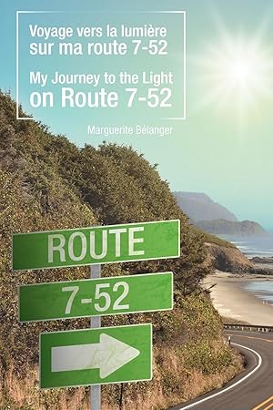 Seller image for Voyage Vers La Lumi Re Sur Ma Route 7-52/My Journey to the Light on Route 7-52 for sale by moluna