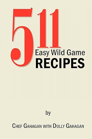 Immagine del venditore per 511 Easy Wild Game Recipes venduto da moluna