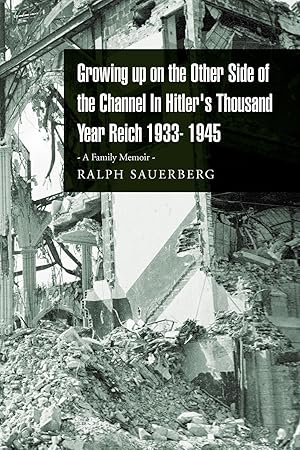 Bild des Verk�ufers f�r Growing Up on the Other Side of the Channel in Hitler\ s Thousand Year Reich 1933- 1945 zum Verkauf von moluna