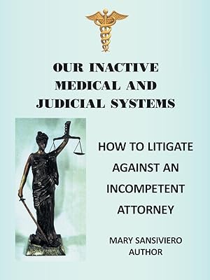 Seller image for Our Inactive Medical and Judicial Systems for sale by moluna