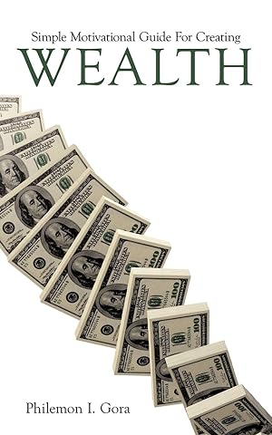 Bild des Verkufers fr Simple Motivational Guide for Creating Wealth zum Verkauf von moluna