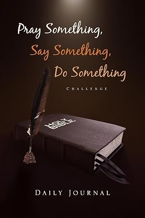 Seller image for Pray Something, Say Something, Do Something for sale by moluna