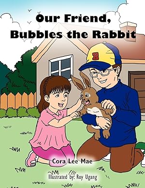 Imagen del vendedor de Our Friend, Bubbles the Rabbit a la venta por moluna
