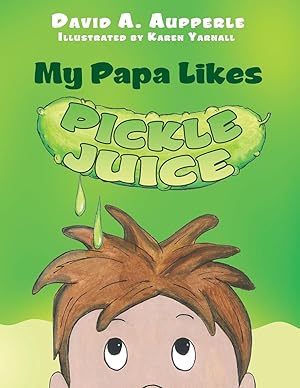 Seller image for My Papa Likes Pickle Juice for sale by moluna