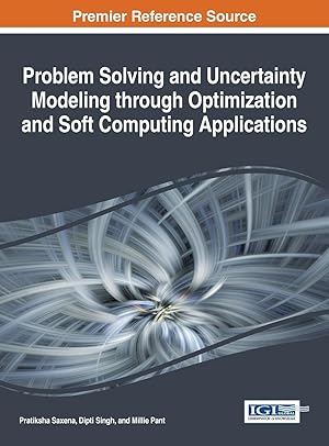 Image du vendeur pour Problem Solving and Uncertainty Modeling through Optimization and Soft Computing Applications mis en vente par moluna