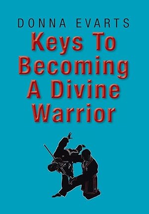 Seller image for Keys To Becoming A Divine Warrior for sale by moluna