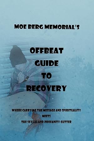 Image du vendeur pour Offbeat Guide to Recovery mis en vente par moluna
