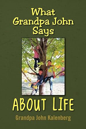 Seller image for What Grandpa John Says about Life for sale by moluna