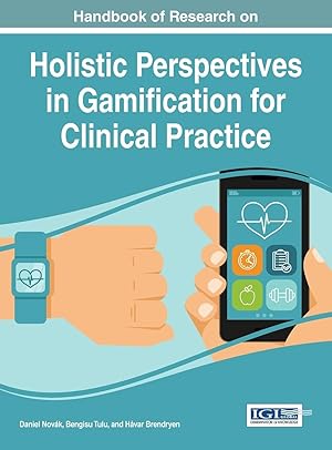 Image du vendeur pour Handbook of Research on Holistic Perspectives in Gamification for Clinical Practice mis en vente par moluna