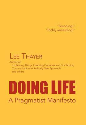Seller image for Doing Life A Pragmatist Manifesto for sale by moluna