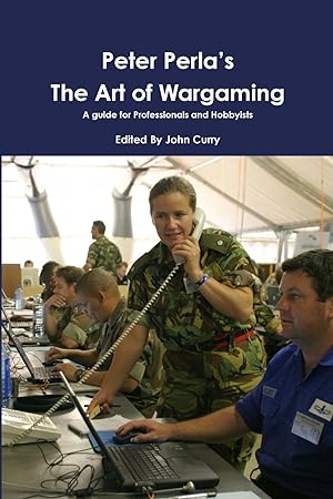 Immagine del venditore per Peter Perla\ s The Art of Wargaming A Guide for Professionals and Hobbyists venduto da moluna
