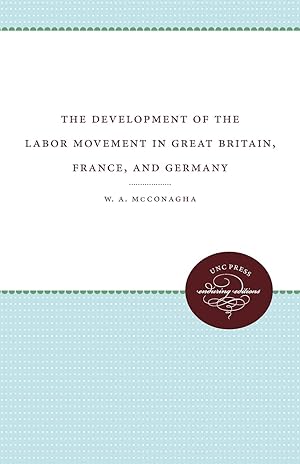 Imagen del vendedor de The Development of the Labor Movement in Great Britain, France, and Germany a la venta por moluna