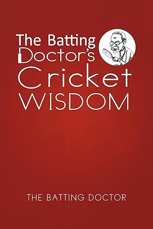 Immagine del venditore per The Batting Doctor\ s Cricket Wisdom venduto da moluna