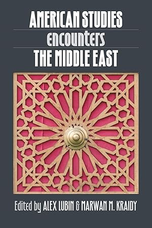 Image du vendeur pour American Studies Encounters the Middle East mis en vente par moluna