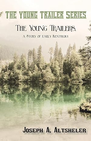 Seller image for The Young Trailers, a Story of early Kentucky for sale by moluna