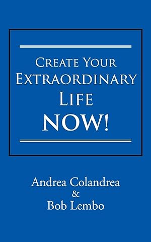 Bild des Verkufers fr Create Your Extraordinary Life Now! zum Verkauf von moluna