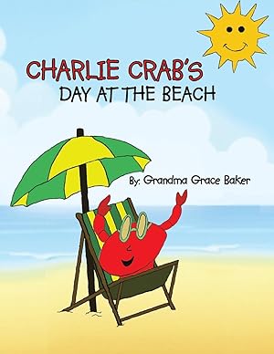 Bild des Verkufers fr Charlie Crab\ s Day at the Beach zum Verkauf von moluna