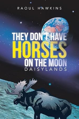 Bild des Verkufers fr They Don\ t Have Horses on the Moon zum Verkauf von moluna