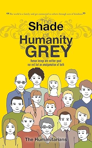 Bild des Verk�ufers f�r The Shade of Humanity is Grey zum Verkauf von moluna