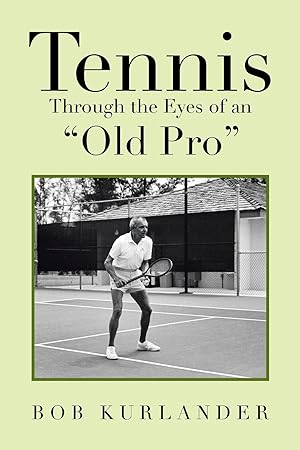 Bild des Verkufers fr Tennis Through the Eyes of an \ Old Pro\ zum Verkauf von moluna