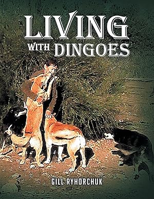 Bild des Verkufers fr Living with Dingoes zum Verkauf von moluna