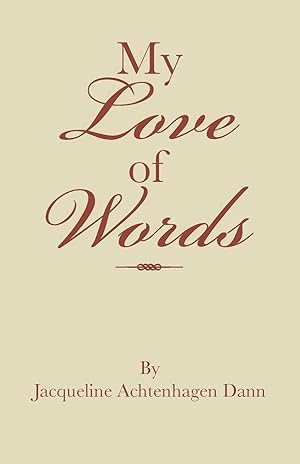 Bild des Verkufers fr My Love of Words zum Verkauf von moluna