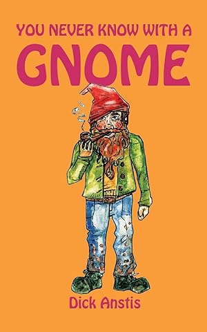 Bild des Verkufers fr You Never Know with a Gnome zum Verkauf von moluna