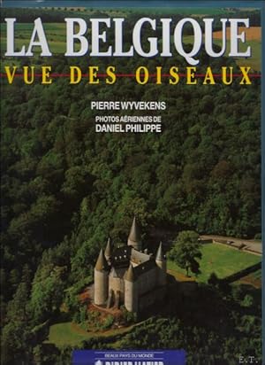 Bild des Verkufers fr LA BELGIQUE VUE DES OISEAUX zum Verkauf von BOOKSELLER  -  ERIK TONEN  BOOKS