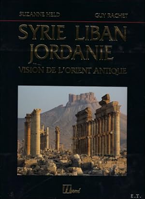 Seller image for Syrie-Liban-Jordanie, vision de l'orient antique for sale by BOOKSELLER  -  ERIK TONEN  BOOKS